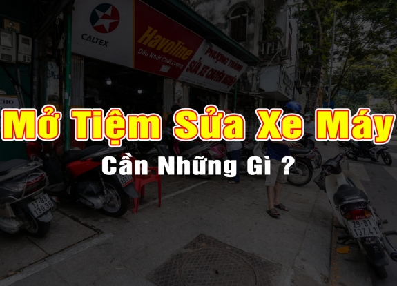 Những Yếu Tố Mở Mô Hình Tiệm Sửa Xe Máy Hiệu Quả