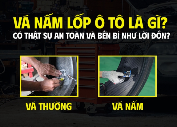 Vá Nấm Lốp Ô Tô Là Gì? Có Thật Sự An Toàn Và Bền Bỉ Như Lời Đồn?